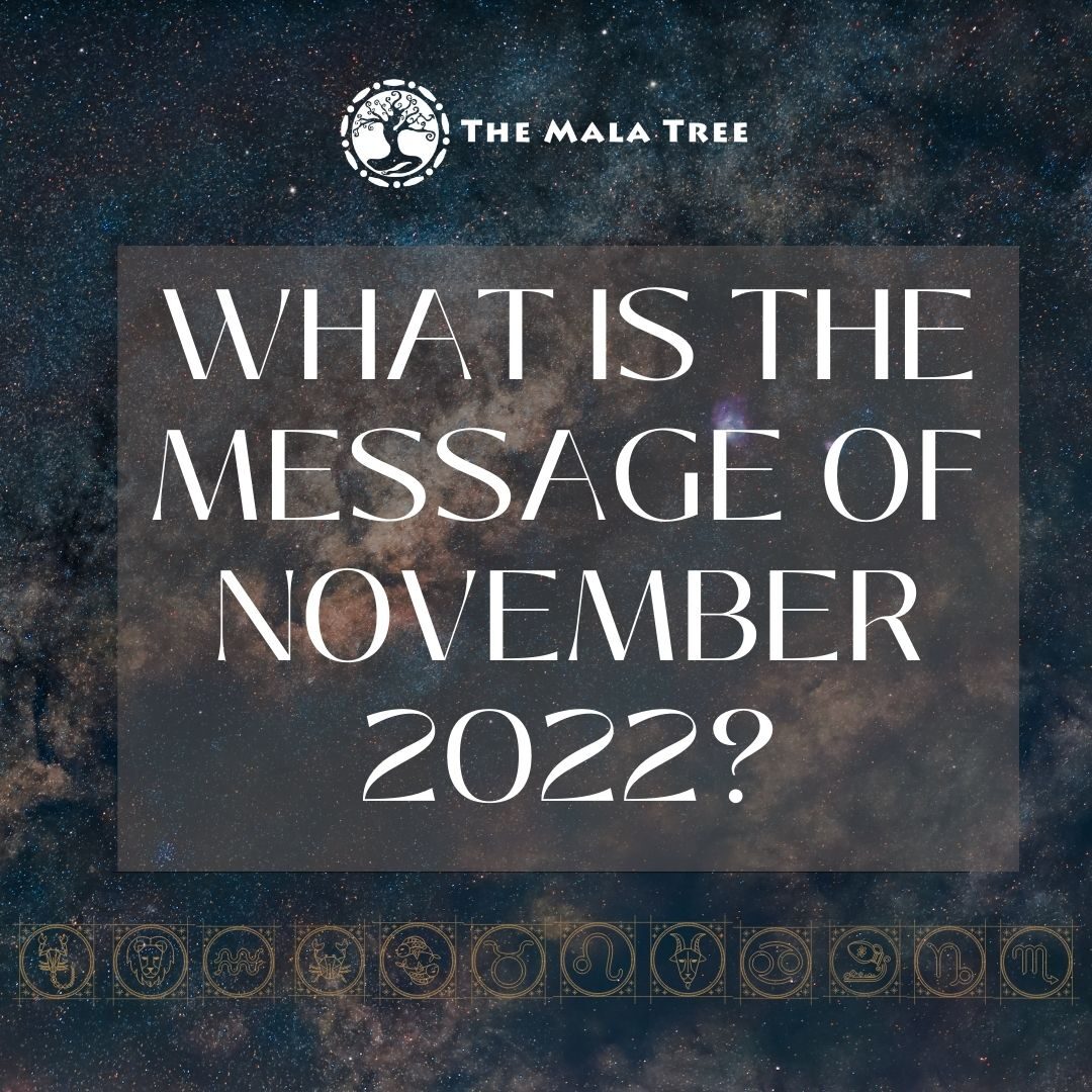 The Message of November 2022 Forecast and gemstone recommendations.