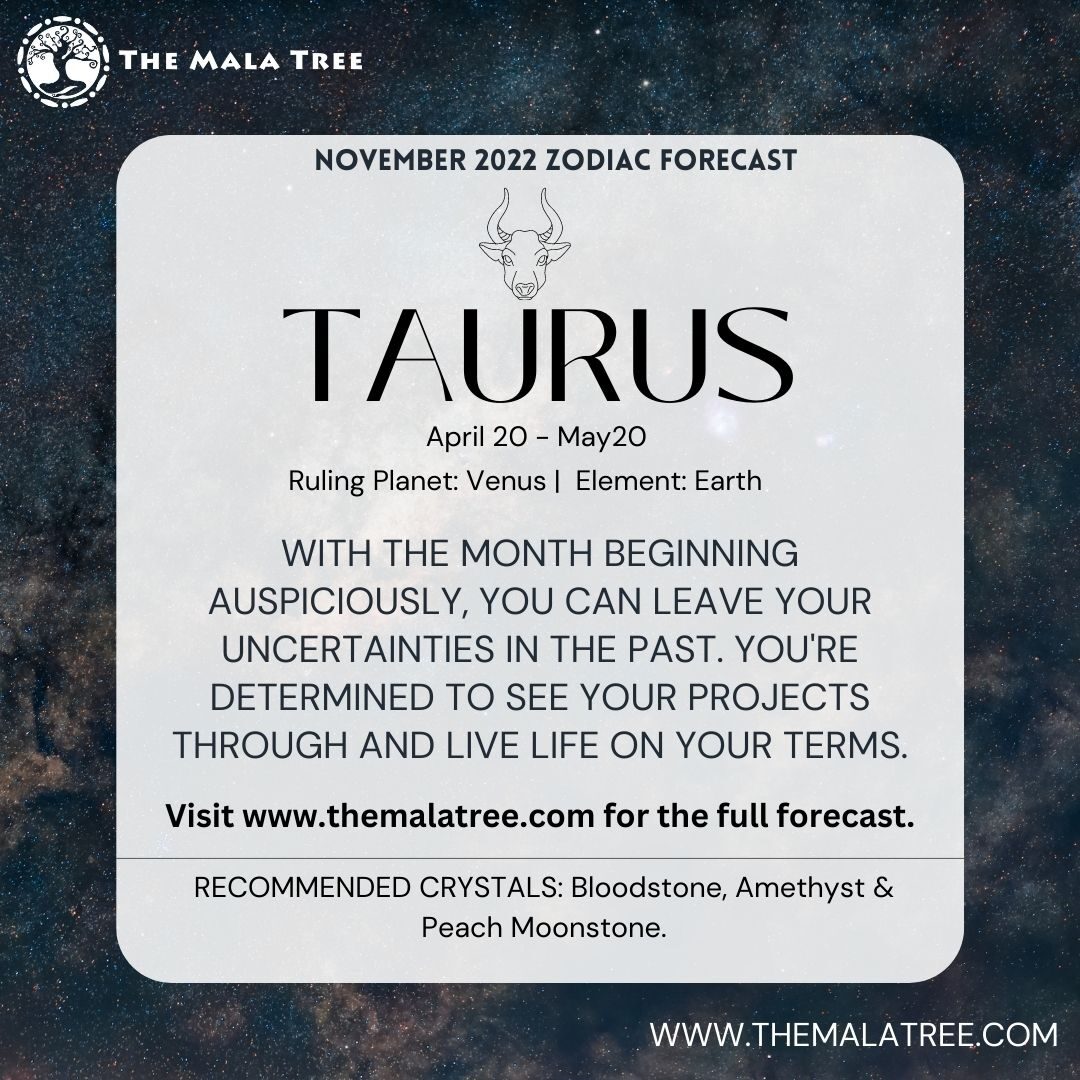 Taurus November 2022 Forecast and gemstone recommendations.